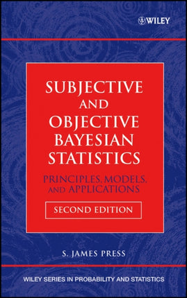 Bayesian Statistics 2e Principles Models and Applications 328 Wiley Series in Probability and Statistics