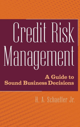 Credit Risk Management  A Guide to Sound Business