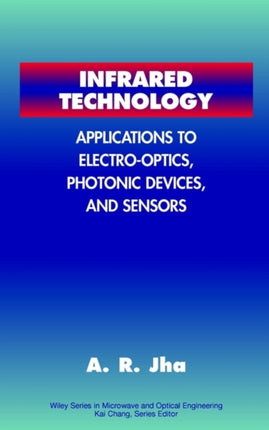 Infrared Technology: Applications to Electro-Optics, Photonic Devices and Sensors