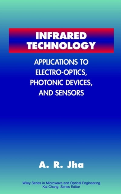 Infrared Technology: Applications to Electro-Optics, Photonic Devices and Sensors