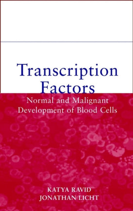 Transcription Factors: Normal and Malignant Development of Blood Cells