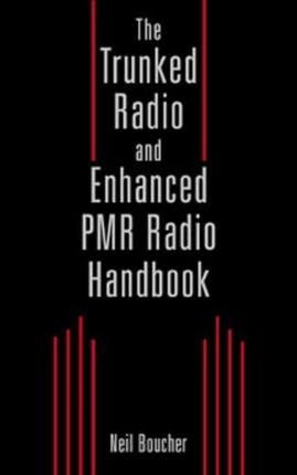 The Trunked Radio and Enhanced PMR Radio Handbook