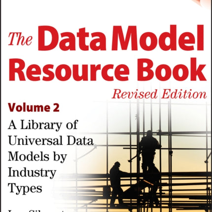 The Data Model Resource Book, Volume 2: A Library of Universal Data Models by Industry Types