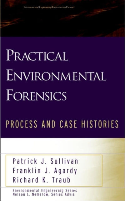 Practical Environmental Forensics: Process and Case Histories