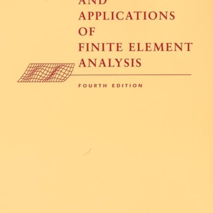 Concepts and Applications of Finite Element Analysis