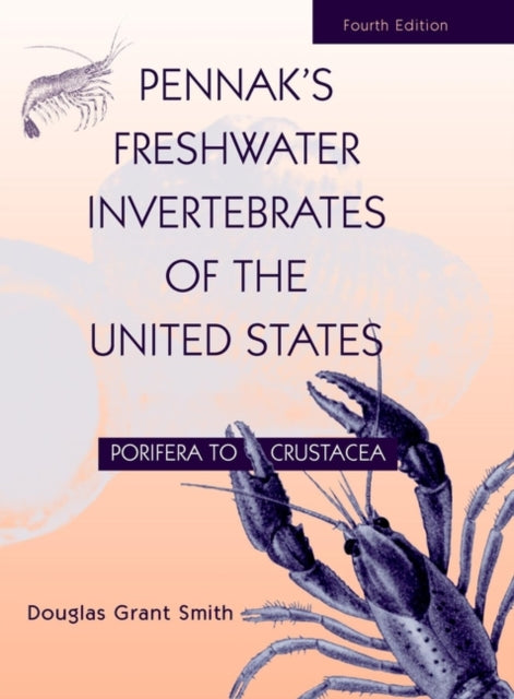 Pennak's Freshwater Invertebrates of the United States: Porifera to Crustacea