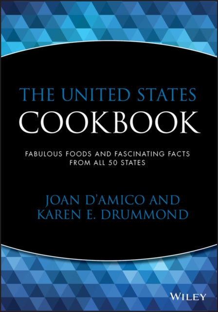 The United States Cookbook: Fabulous Foods and Fascinating Facts From All 50 States