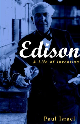 Edison: A Life of Invention