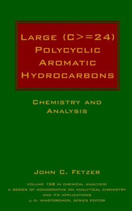 Large (C> = 24) Polycyclic Aromatic Hydrocarbons: Chemistry and Analysis