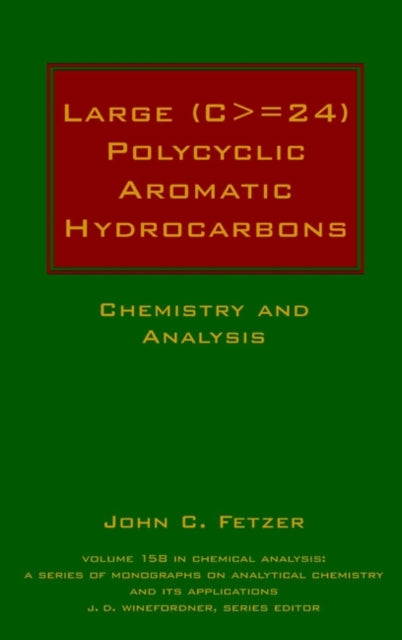 Large (C> = 24) Polycyclic Aromatic Hydrocarbons: Chemistry and Analysis