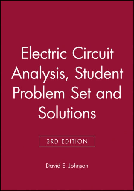 Electric Circuit Analysis, 3e Student Problem Set and Solutions