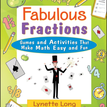 Fabulous Fractions: Games and Activities That Make Math Easy and Fun