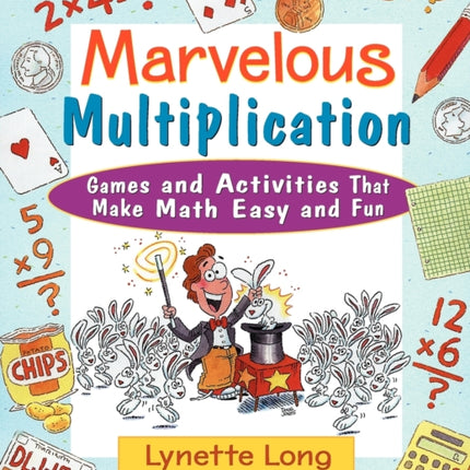 Marvelous Multiplication: Games and Activities That Make Math Easy and Fun