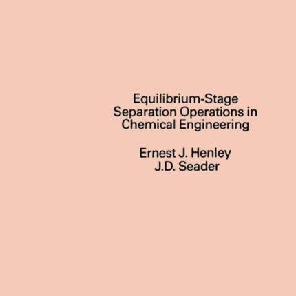 Equilibrium-Stage Separation Operations in Chemical Engineering