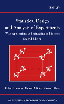 Statistical Design and Analysis of Experiments: With Applications to Engineering and Science