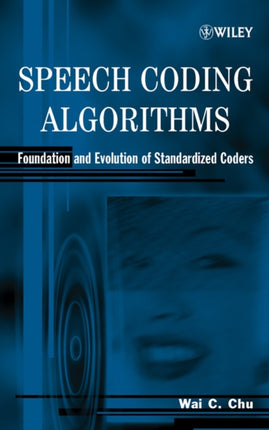 Speech Coding Algorithms Foundation and Evolution