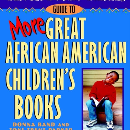 Black Books Galore!: Guide to More Great African American Children's Books