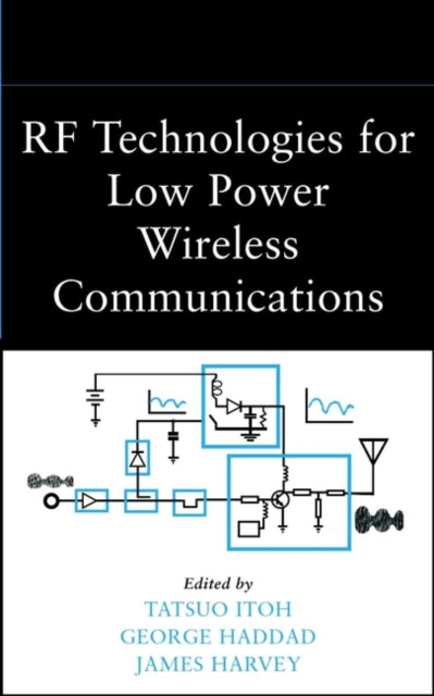 RF Technologies for Low Power Wireless Communications