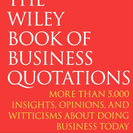 The Wiley Book of Business Quotations