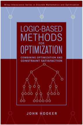 Logic-Based Methods for Optimization: Combining Optimization and Constraint Satisfaction