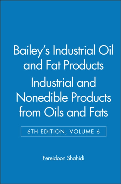 Bailey's Industrial Oil and Fat Products, Industrial and Nonedible Products from Oils and Fats