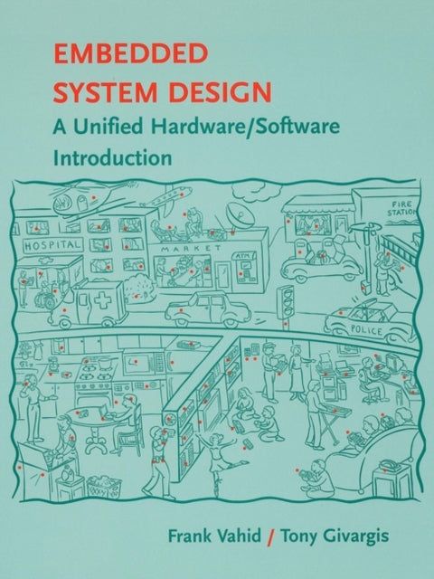 Embedded System Design: A Unified Hardware / Software Introduction