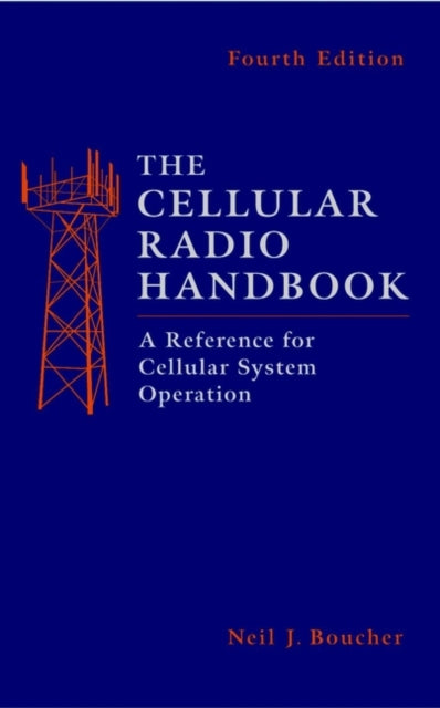 The Cellular Radio Handbook: A Reference for Cellular System Operation