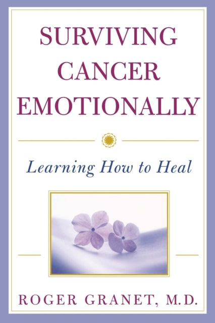 Surviving Cancer Emotionally: Learning How to Heal