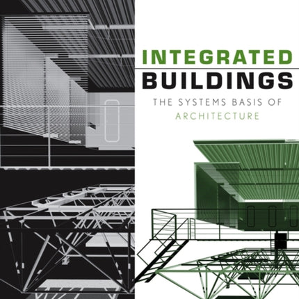 Integrated Buildings: The Systems Basis of Architecture