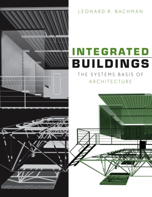 Integrated Buildings: The Systems Basis of Architecture