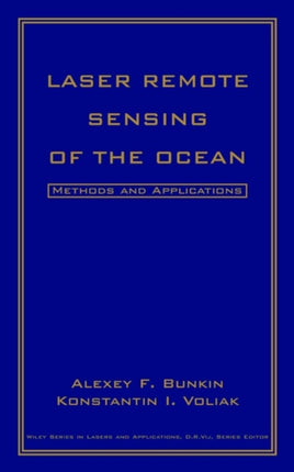 Laser Remote Sensing of the Ocean Methods and