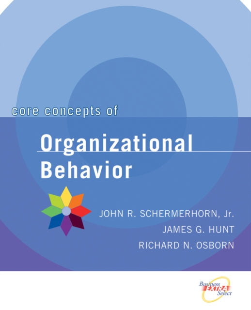 Core Concepts of Organizational Behavior