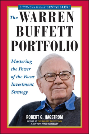 The Warren Buffett Portfolio: Mastering the Power of the Focus Investment Strategy