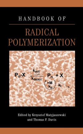 Handbook of Radical Polymerization Chemistry
