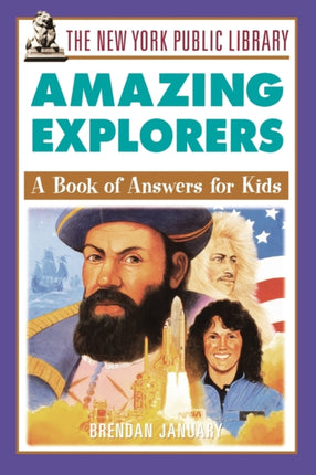 Explorers A Book of Answers for Kids The New York