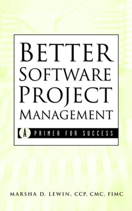 Better Software Project Manage A Primer for