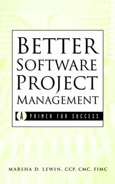Better Software Project Manage A Primer for