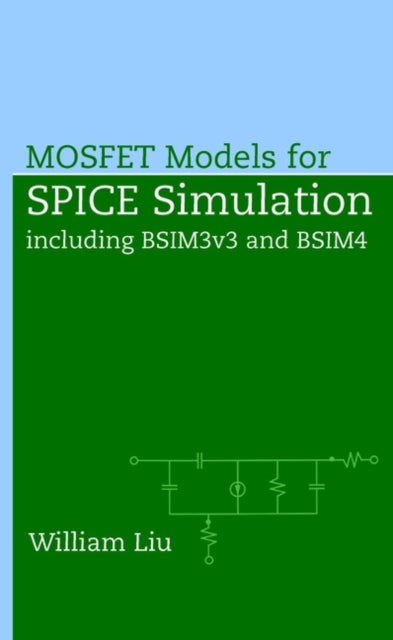 MOSFET Models for SPICE Simulation: Including BSIM3v3 and BSIM4