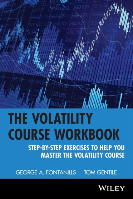 The Volatility Course Workbook: Step-by-Step Exercises to Help You Master The Volatility Course