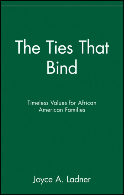 The Ties That Bind: Timeless Values for African American Families