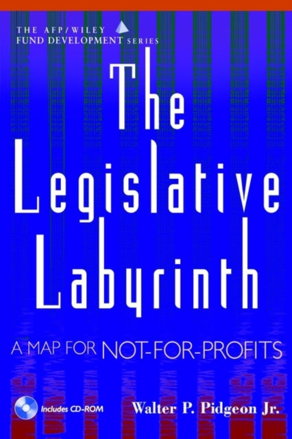 The Legislative Labyrinth: A Map for Not-for-Profits