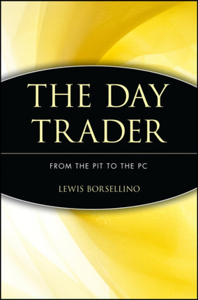 The Day Trader: From the Pit to the PC