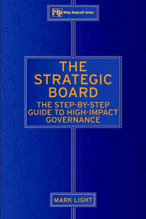 The Strategic Board The StepByStep Guide to