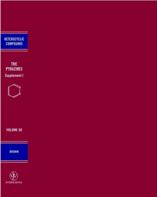 The Pyrazines Volume 58 Supplement 1