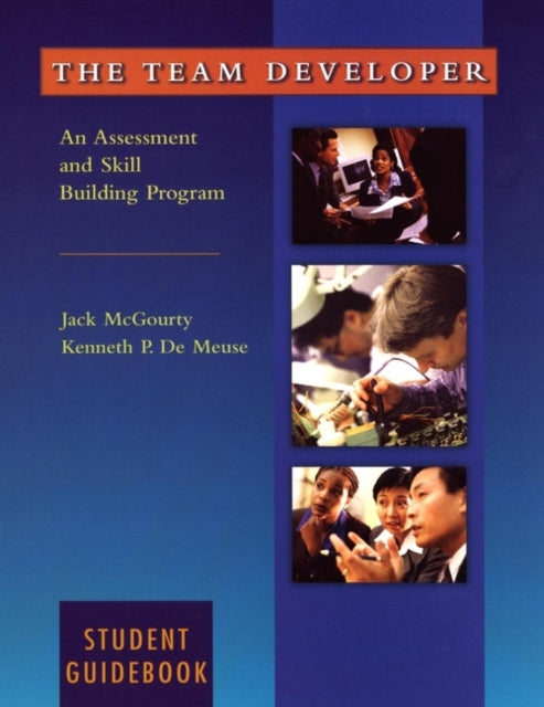 The Team Developer: An Assessment and Skill Building Program Student Guidebook