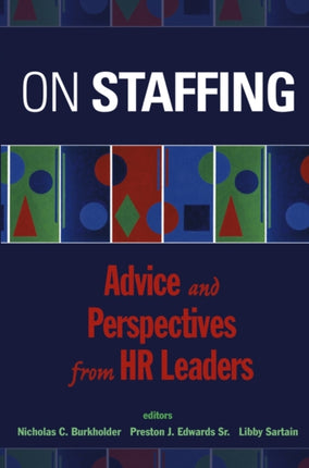 On Staffing: Advice and Perspectives from HR Leaders