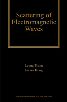 Scattering of Electromagnetic Waves 3 Volume Set 18 Wiley Series in Remote Sensing and Image Processing