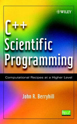 C++ Scientific Programming: Computational Recipes at a Higher Level