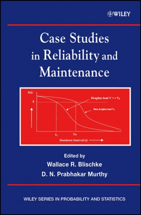 Case Studies in Reliability and Maintenance 377 Wiley Series in Probability and Statistics