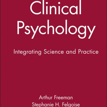 Clinical Psychology: Integrating Science and Practice